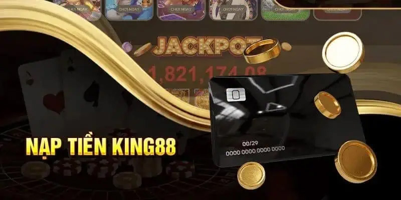 Lưu ý khi nạp tiền king88