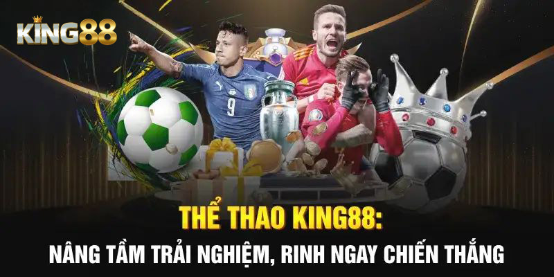 King88 thể thao có đội CSKH chuyên nghiệp