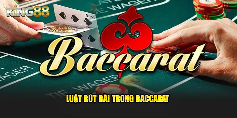 Luật rút bài trong Baccarat