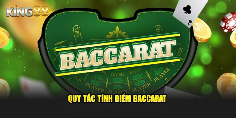 Quy tắc tính điểm Baccarat dành cho anh em tân thủ